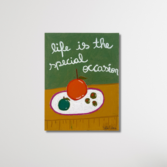 Life is the special occasion